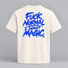 Load image into Gallery viewer, Fuck Normal I Want Magic T Shirt