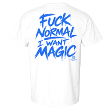 Load image into Gallery viewer, Fuck Normal I Want Magic
