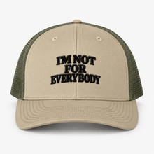 Load image into Gallery viewer, I m Not for Everybody Trucker Cap
